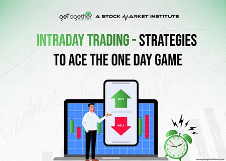 Intraday Trading – Strategies to Ace the One Day Game