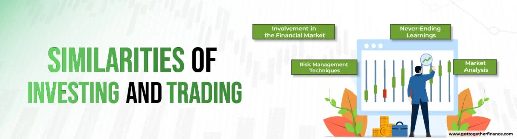 Similarities of Investing and Trading