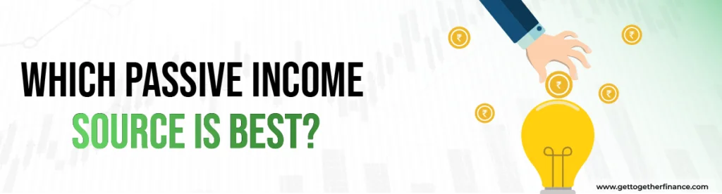 Which Passive Income Source is Best