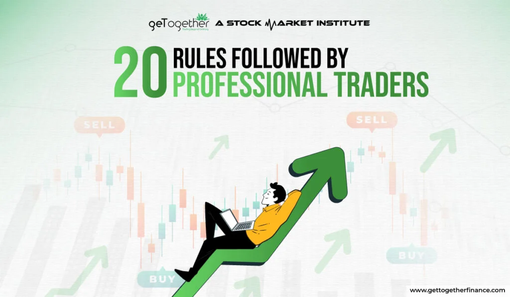 20 Rules Followed by Professional Traders