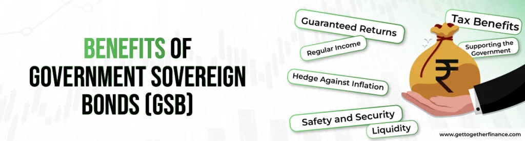 Benefits of Government Sovereign Bonds (GSB)