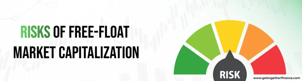 Risks of Free-Float Market Capitalization