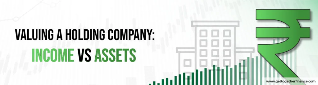 Valuing a Holding Company Income vs. Assets