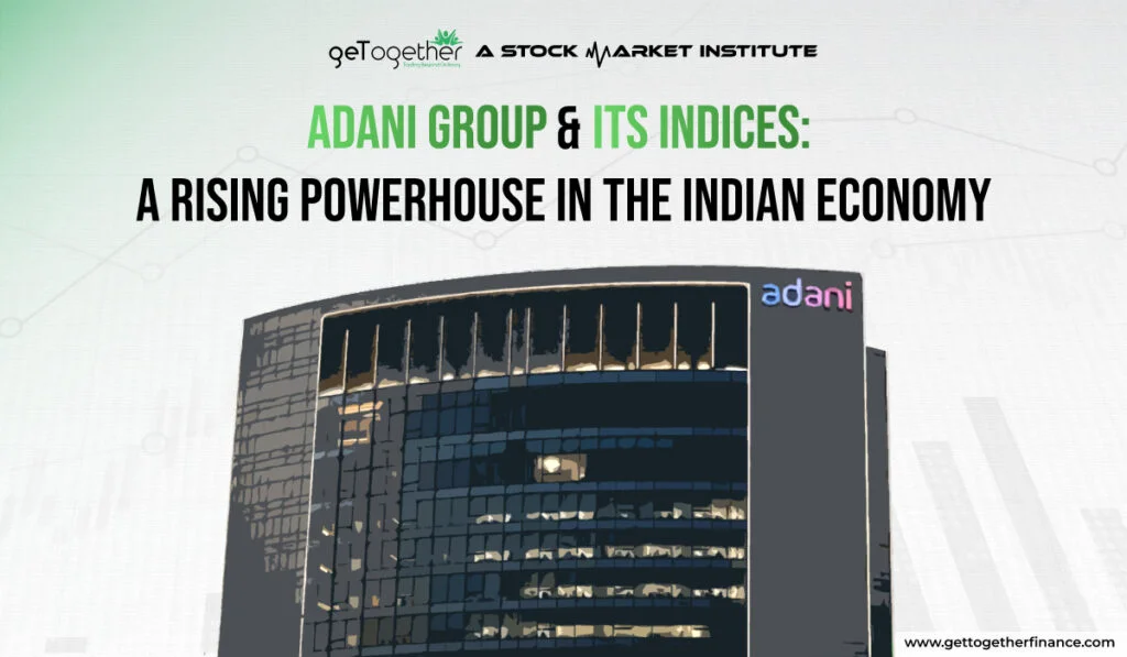Adani Group & Its Indices