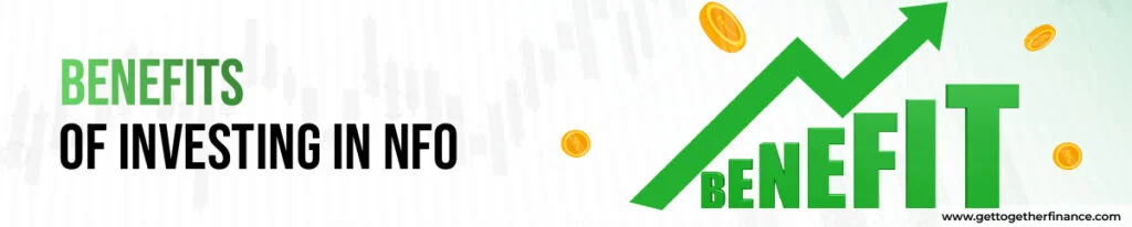 Benefits of Investing in NFO