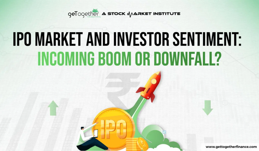 IPO Market and Investor Sentiment Incoming Boom or Downfall