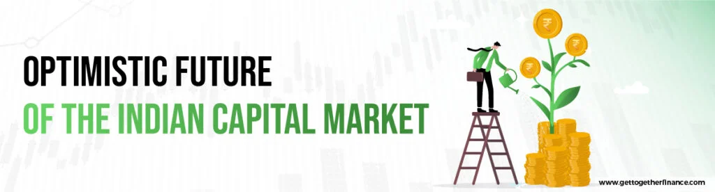 Optimistic Future of the Indian Capital Market