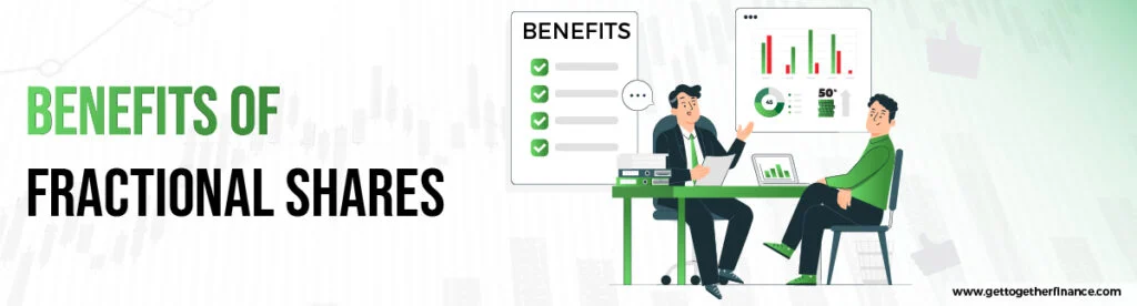 Benefits of Fractional Shares
