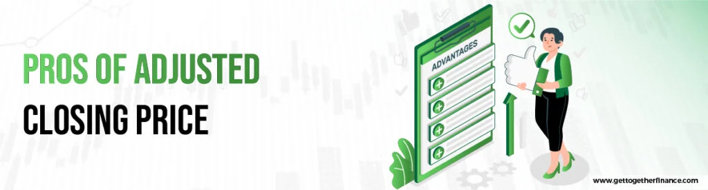 Pros of Adjusted Closing Price