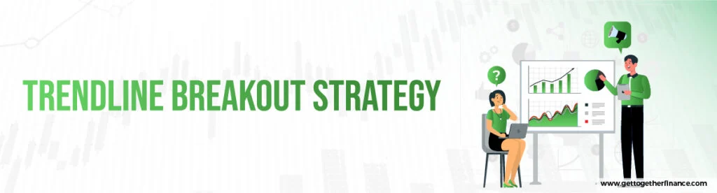 Trendline Breakout Strategy