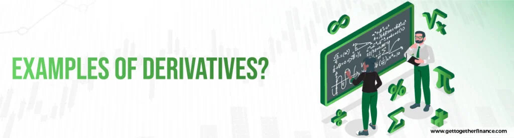 What Are Some Examples of Derivatives