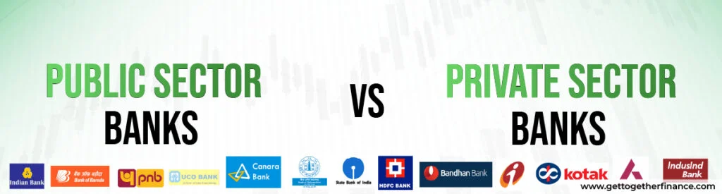 Public Sector Banks Vs Private Sector Banks