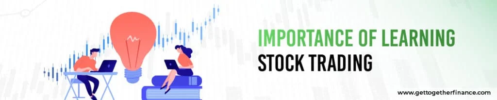 Importance of learning Stock Trading